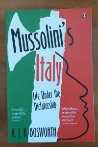 Mussolini&#039;s Italy - Life Under the Dictatorship 1915-1945