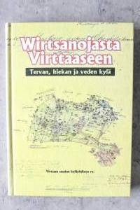 Wirtsanojasta Virttaaseen - tervan, hiekan ja veden kylä