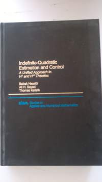 Indefinite-Quadratic Estimation and Control: A Unified Approach to H2 and H-infinity Theories