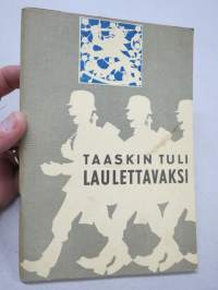 Taaskin tuli laulettavaksi - SA laulukirja, Pääesikunnan koulutustoimisto 1959