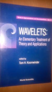 Wavelets: An Elementary Treatment of Theory and Applications