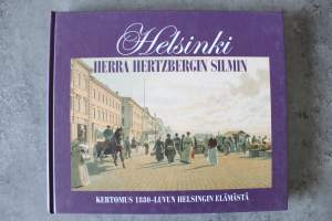 Helsinki herra Hertzbergin silmin : kertomus 1880-luvun Helsingin elämästä