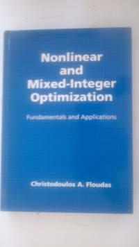 Nonlinear and Mixed-Integer Optimization: Fundamentals and Applications