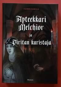 Apteekkari Melchior ja Piritan kuristaja.  (Salapoliisikirja, dekkarit)