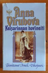 Anna Virubova : Keisarinnan hovineiti