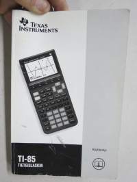 Texas Instruments TI-85 tieteislaskin -käyttöohjekirja