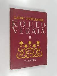 Kouluveräjä 2, Esseitä ja lastuja koulun ja kodin näköpiiristä