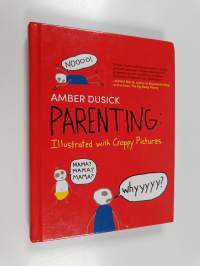 Parenting: Illustrated with Crappy Pictures