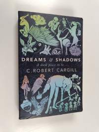 Dreams and shadows - A dark place to be
