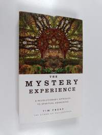 The Mystery Experience - A Revolutionary Approach to Spiritual Awakening