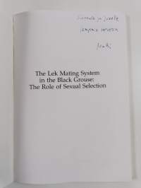 The Lek Mating System in the Black Grouse - The Role of Sexual Selection (signeerattu, tekijän omiste)