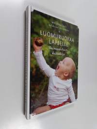 Luomuruokaa lapselle : vauvaperheen keittokirja
