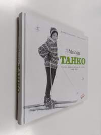 Meidän Tahko : Tahkon matkailualueen 50 vuotta 1968-2018