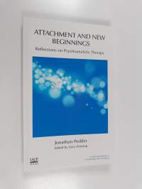 Attachment and New Beginnings - Reflections on Psychoanalytic Therapy