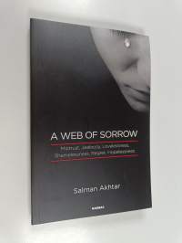 A Web of Sorrow - Mistrust, Jealousy, Lovelessness, Shamelessness, Regret, Hopelessness