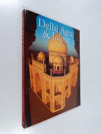 Delhi, Agra and Jaipur - The Glorious Cities