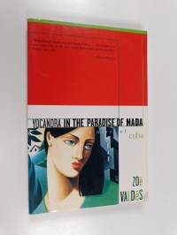 Yocandra in the Paradise of Nada - A Novel of Cuba