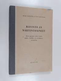 Ravinto- ja nautintoaineet : mitä myyjän tulee tietää ruoka-, herkku- ja siirtomaantavaroista (signeerattu, tekijän omiste)