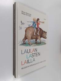 Laulan lasten lailla : Musiikin varhaiskasvatuksen opas