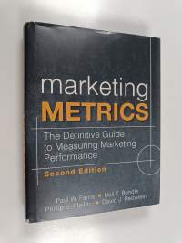 Marketing metrics : the definitive guide to measuring marketing performance