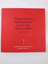 Gastronomiaa ja ruokakulttuuria : Suomen Gastronomien Seura ry 1945-2015