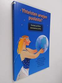 Yhteisten arvojen puolesta : Suomi ja EU:n kriisinhallinta