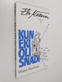 Kun Eki oli snadi : hima Stadissa