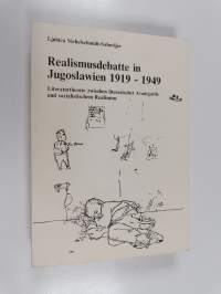 Realismusdebatte in Jugoslawien 1919-1949 - Literaturtheorie zwischen literarischer Avantgarde und sozialistischem Realismus