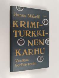 Krimiturkkinen karhu : Venäjää kotikäyttöön