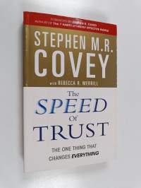 The speed of trust : the one thing that changes everything