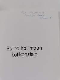 Paino hallintaan kotikonstein (signeerattu, tekijän omiste)