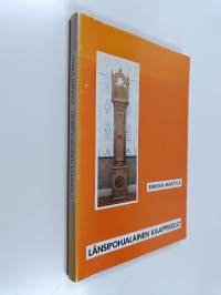 Länsipohjalainen kaappikello : innovaatiosta folklorismiin