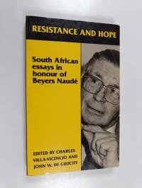 Resistance and Hope - South African Essays in Honour of Beyers Naudé