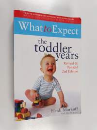 What to Expect - The Toddler Years