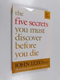 The Five Secrets You Must Discover Before You Die