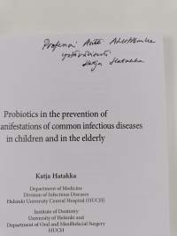Probiotics in the prevention of clinical manifestations of common infectious diseases in children and in the elderly (signeerattu, tekijän omiste)