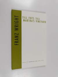Till fots till Martha&#039;s Vineyard