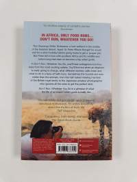 Don&#039;t Run, Whatever You Do - My Adventures as a Safari Guide