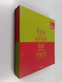 Think with the senses feel with the mind : Art in the present tense