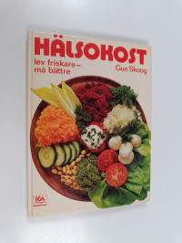 Hälsokost : lev friskare - må bättre