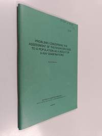 Problems Concerning the Assessment of the Radiation Dose to a Population as a Result of X-ray Examinations (signeerattu, tekijän omiste)