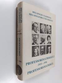 Professorimatrikkeli 1918-1996 = Professorsmatrikel 1918-1996 (signeerattu, tekijän omiste)