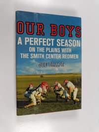 Our Boys - A Perfect Season on the Plains with the Smith Center Redmen