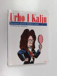 Urho I Kalju : parisataa parasta Kekkos-vitsiä