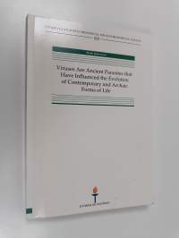 Viruses are ancient parasites that have influenced the evolution of contemorary and archaic forms of life (signeerattu, tekijän omiste)