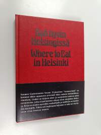 Syö hyvin Helsingissä = Where to eat in Helsinki