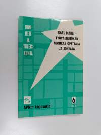 Karl Marx - työväenluokan nerokas opettaja ja johtaja