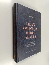 Tilanomistaja kirja-alalla : Christian Ludvig Hjelt kirjanpainajana, kustantajana ja kirjakauppiaana 1823-1849