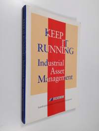Keep it running : industrial asset management