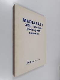 Mediarätt : XXIII Nordiska studentjuriststämman : Rautalampi Finland 6.-13.8.1983